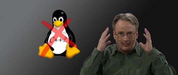 C++用于Linux内核开发，曾被Linus强烈反对，现在时机终成熟？